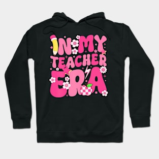 In My Teacher Era Teacher Appreciation Teaching Groovy Hoodie